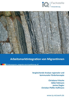Das Bild zeigt das Cover der Publikation "Arbeitsmarktintegration von Migratinnen"